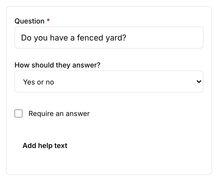 The question editor: the Question box filled in, the How should they answer? picker set to Yes or no, Require an answer, and Add help text.